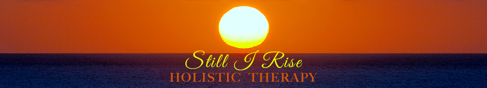 Still I Rise Holistic Therapy Still I Rise Holistic Therapy